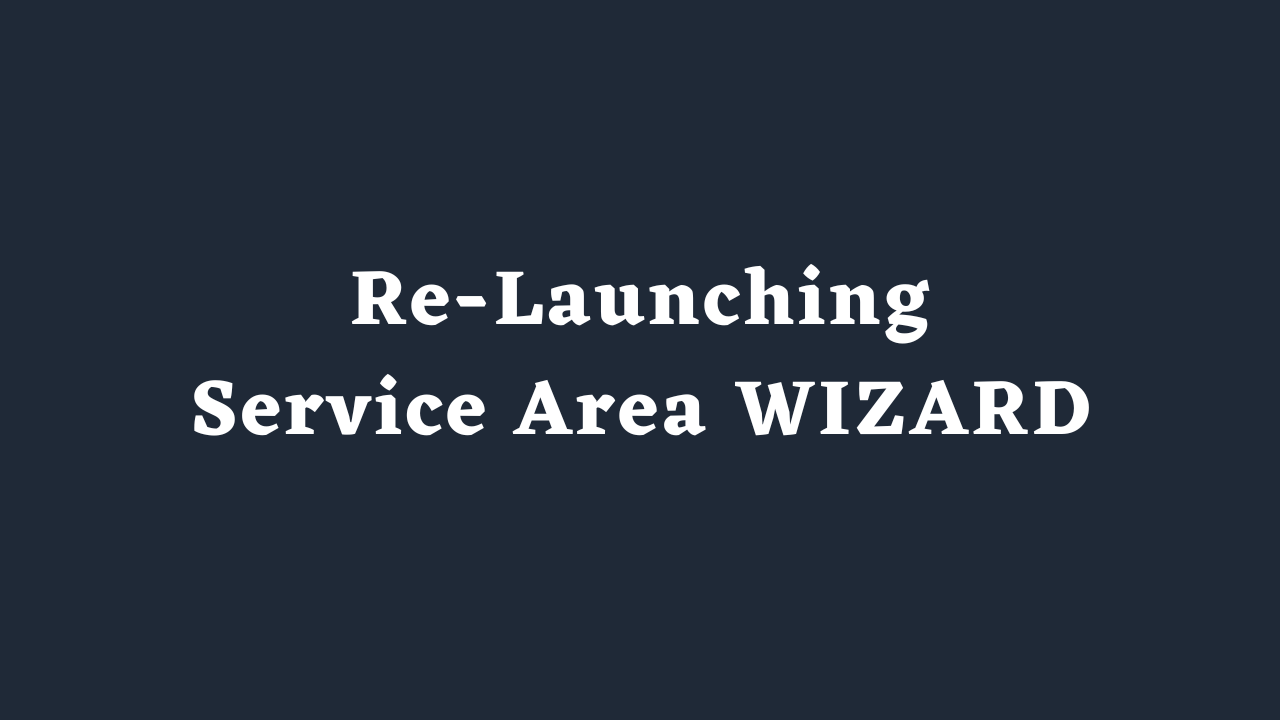 Re-launching Service Area WIZARD